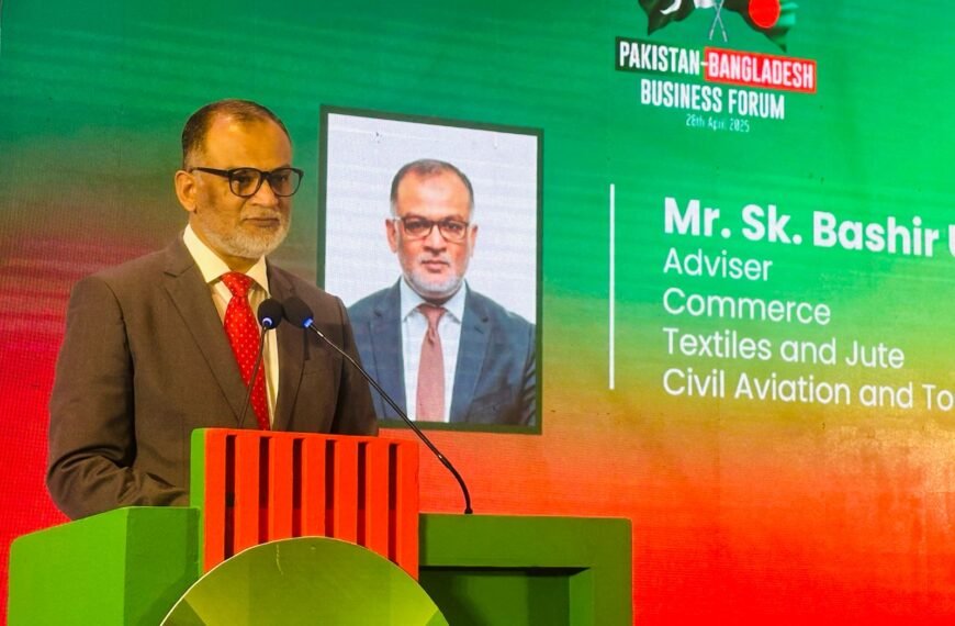 দ্বিপাক্ষিক বাণিজ্য জোরদারে পাকিস্তান-বাংলাদেশ বিজনেস ফোরামের গুরুত্ব তুলে ধরলেন বাণিজ্য উপদেষ্টা