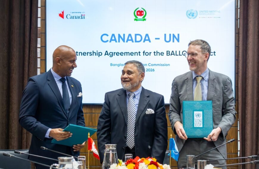 বাংলাদেশের নির্বাচন ব্যবস্থাকে শক্তিশালী করতে ইউএনডিপিকে ২০ লাখ কানাডিয়ান ডলার দিচ্ছে কানাডা